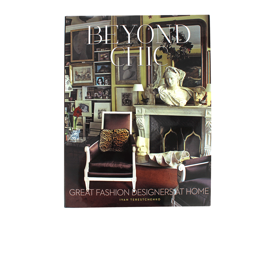 HACHETTE BOOK GROUP-Beyond Chic: Great Fashion Designers at Home-